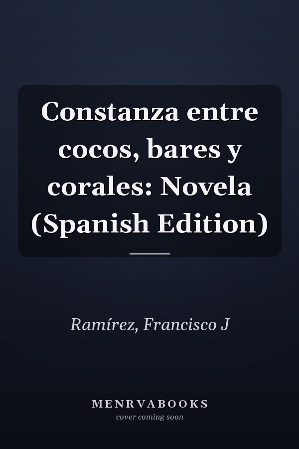 Constanza entre cocos, bares y corales: Novela (Spanish Edition)