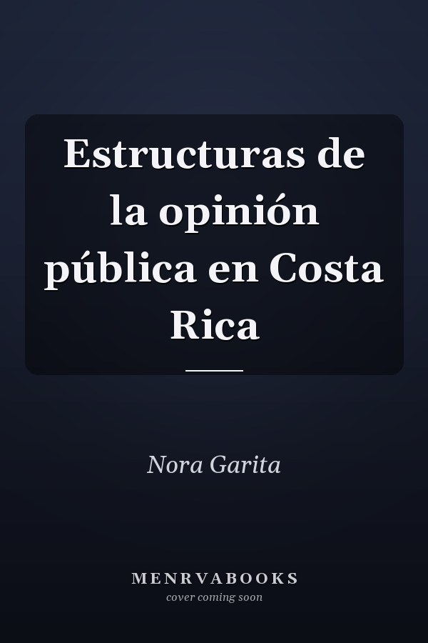Estructuras de la opinión pública en Costa Rica