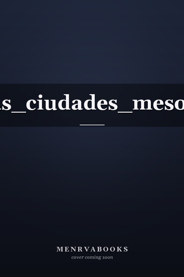 desafios_de_los_centros_de_las_ciudades_mesoamericanas_los_casos_de_tres