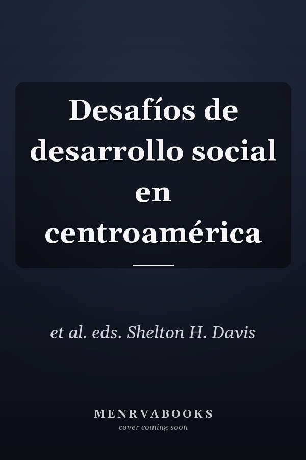 Desafíos de desarrollo social en centroamérica