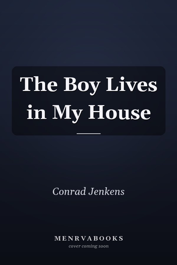 The Boy Lives in My House