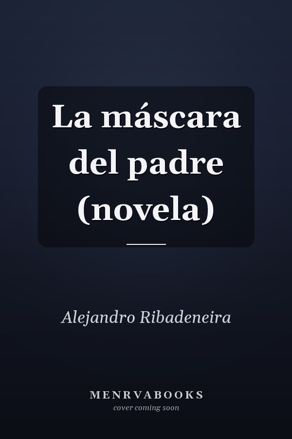 La máscara del padre (novela)