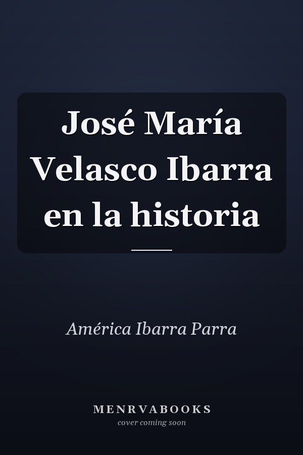 José María Velasco Ibarra en la historia