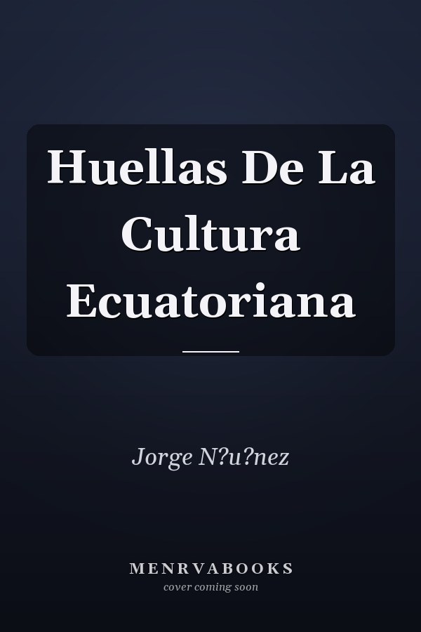 Huellas De La Cultura Ecuatoriana