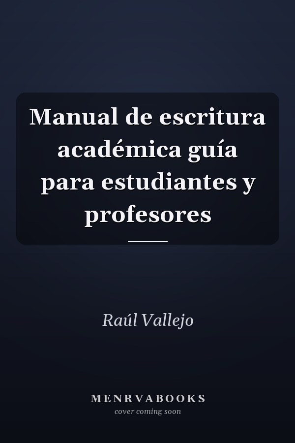 Manual de escritura académica guía para estudiantes y profesores