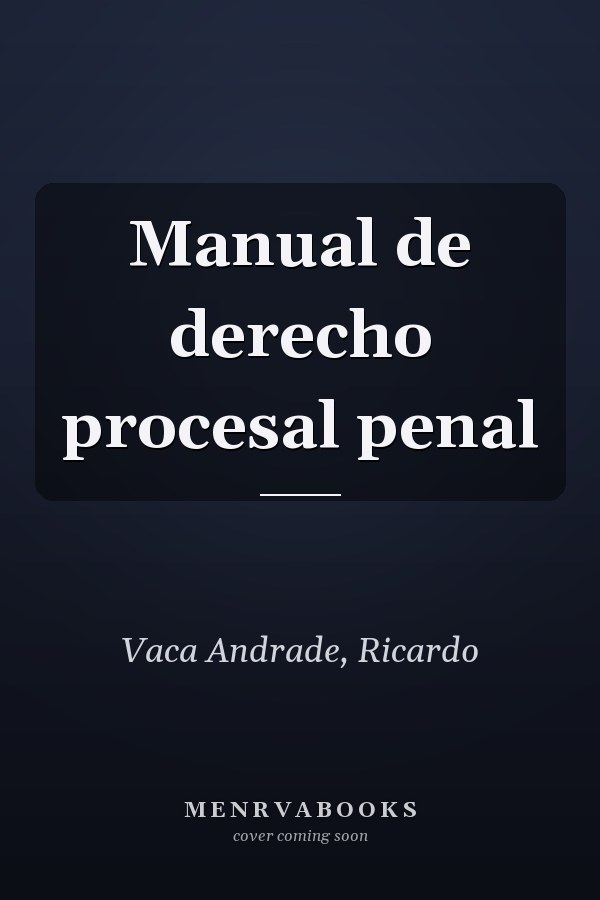 Manual de derecho procesal penal