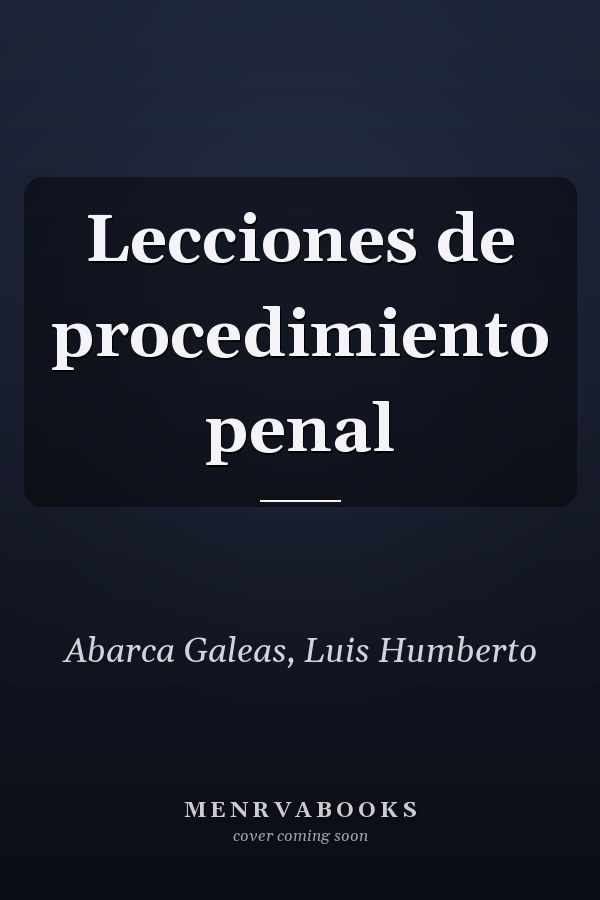 Lecciones de procedimiento penal