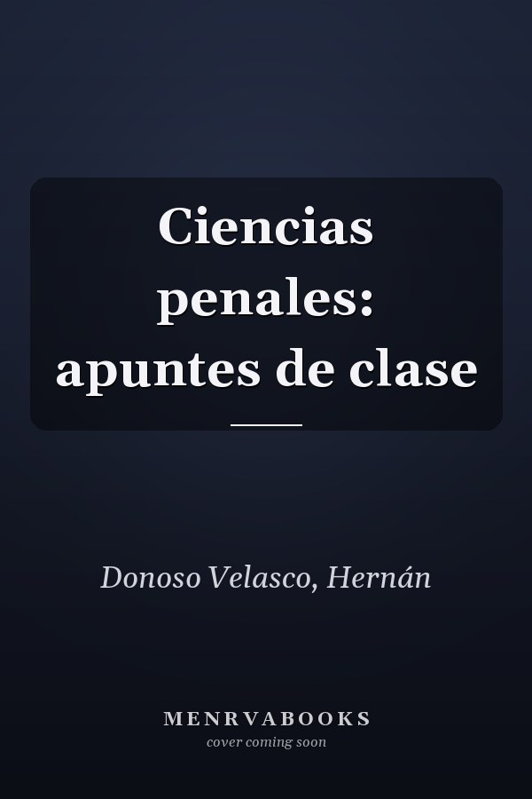 Ciencias penales: apuntes de clase