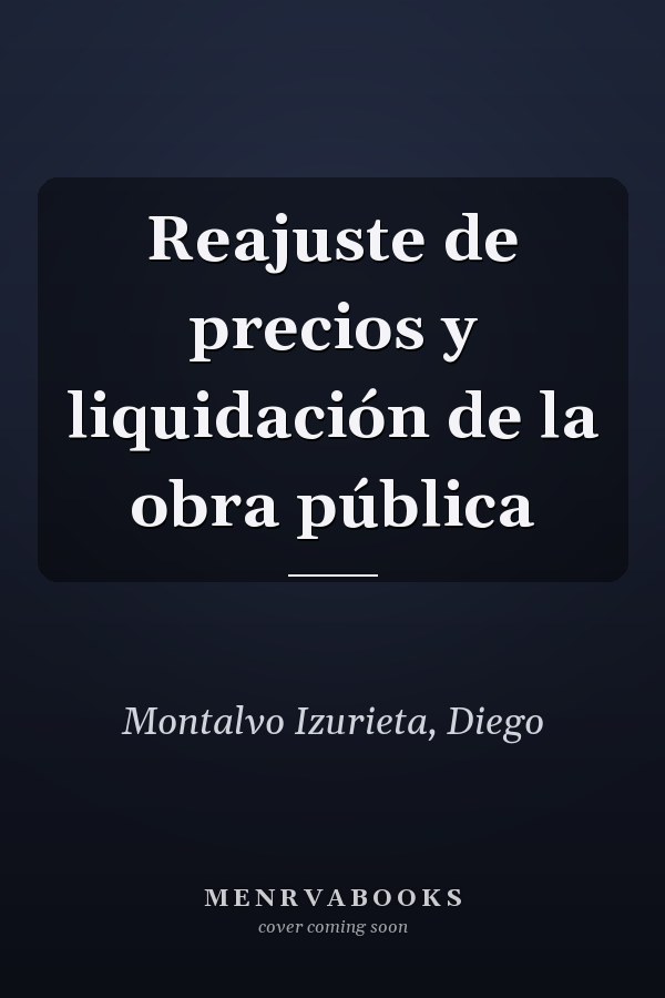 Reajuste de precios y liquidación de la obra pública