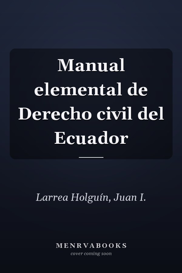 Manual elemental de Derecho civil del Ecuador