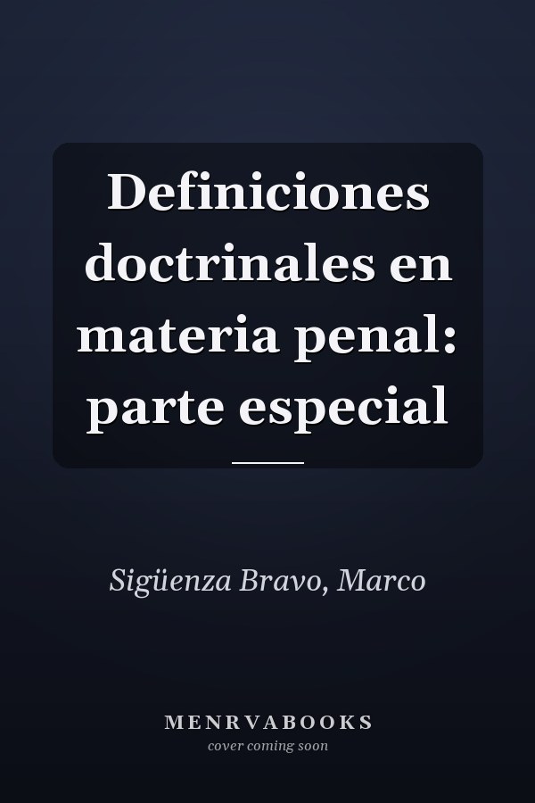 Definiciones doctrinales en materia penal: parte especial