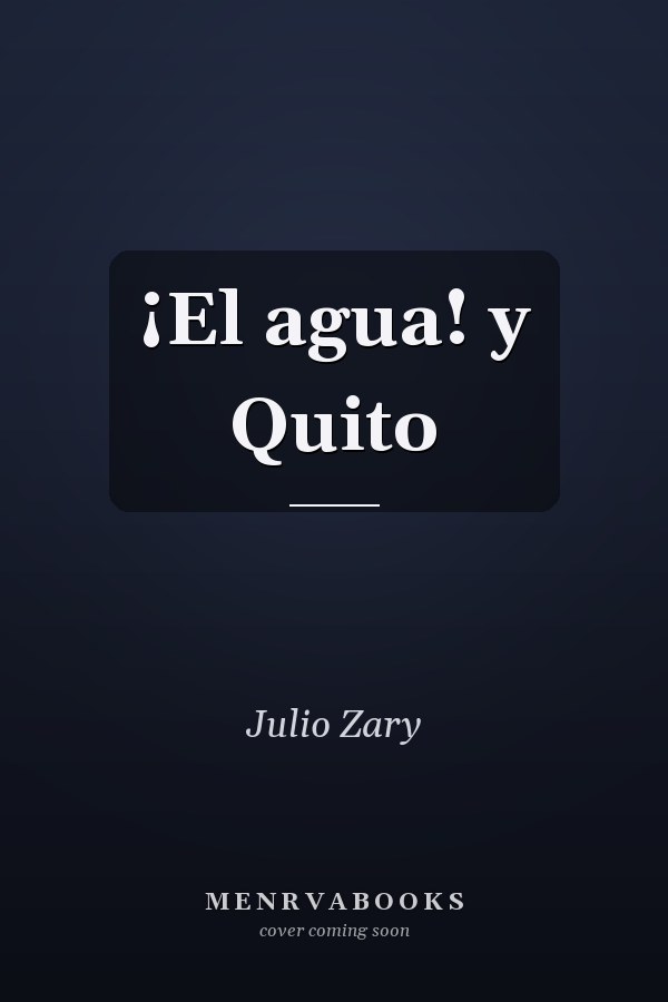 ¡El agua! y Quito