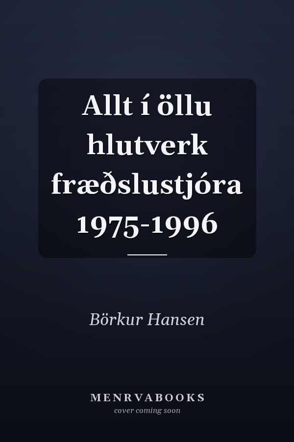 Allt í öllu hlutverk fræðslustjóra 1975-1996