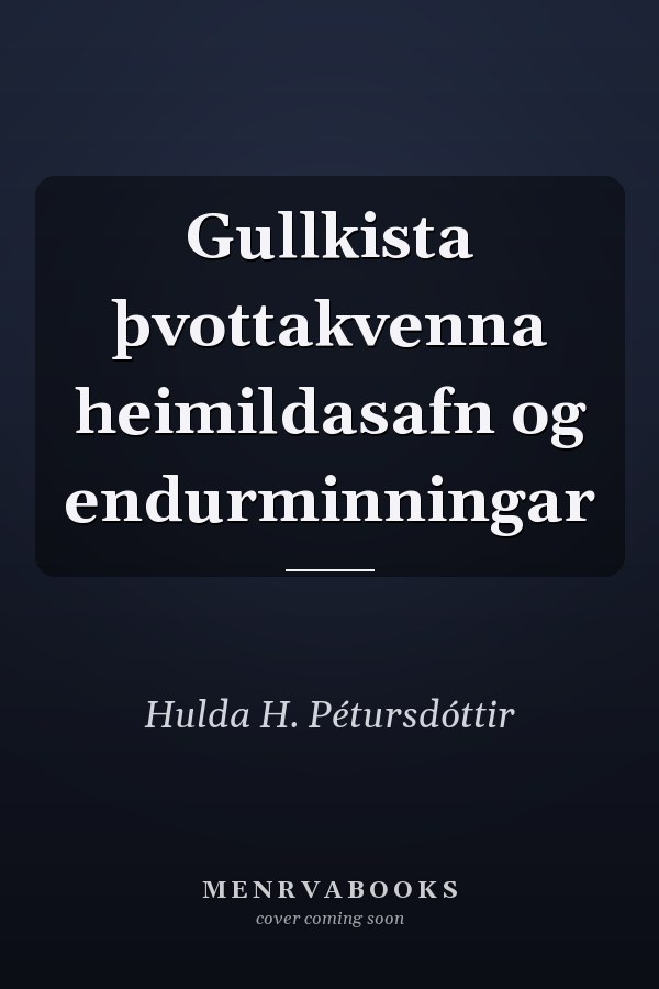 Gullkista þvottakvenna heimildasafn og endurminningar