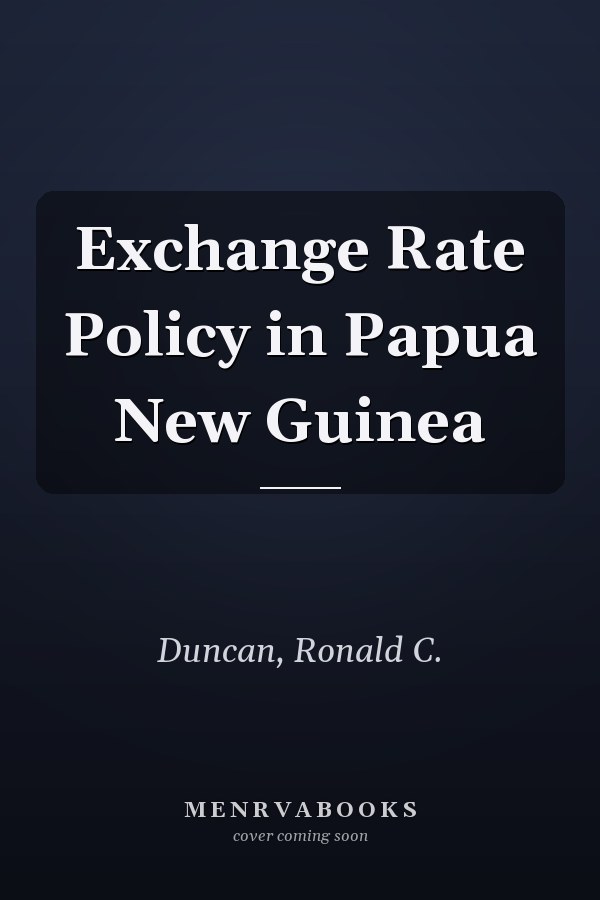 Exchange Rate Policy in Papua New Guinea