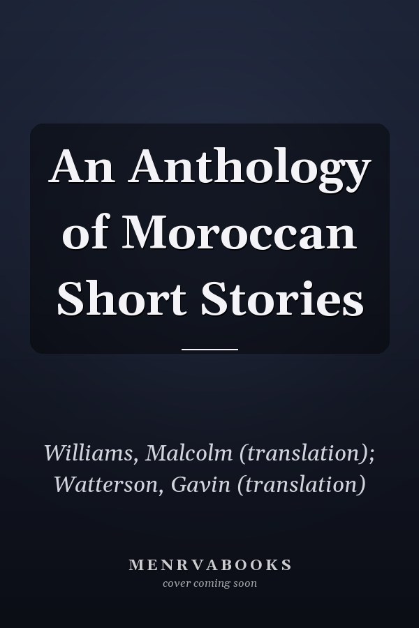 An Anthology of Moroccan Short Stories