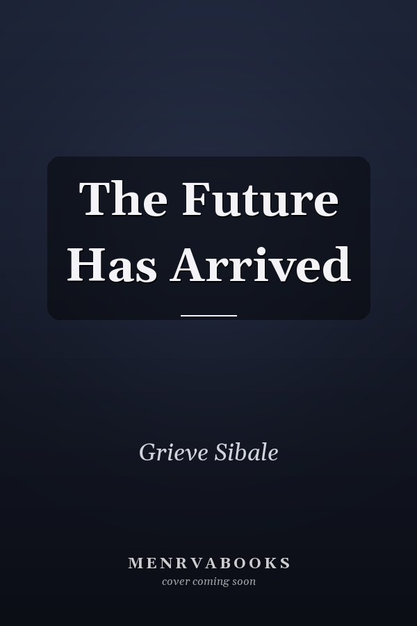 The Future Has Arrived