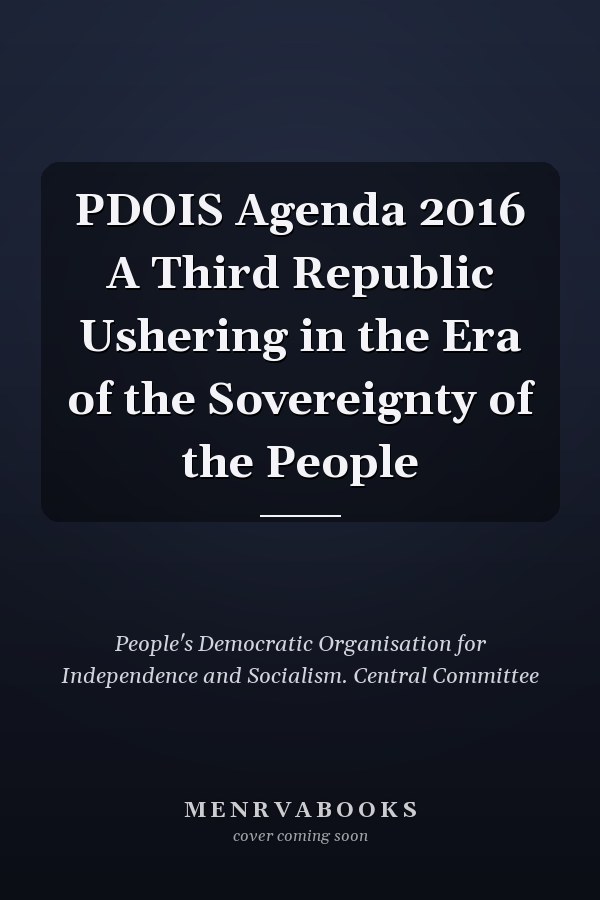 PDOIS Agenda 2016 A Third Republic Ushering in the Era of the Sovereignty of the People