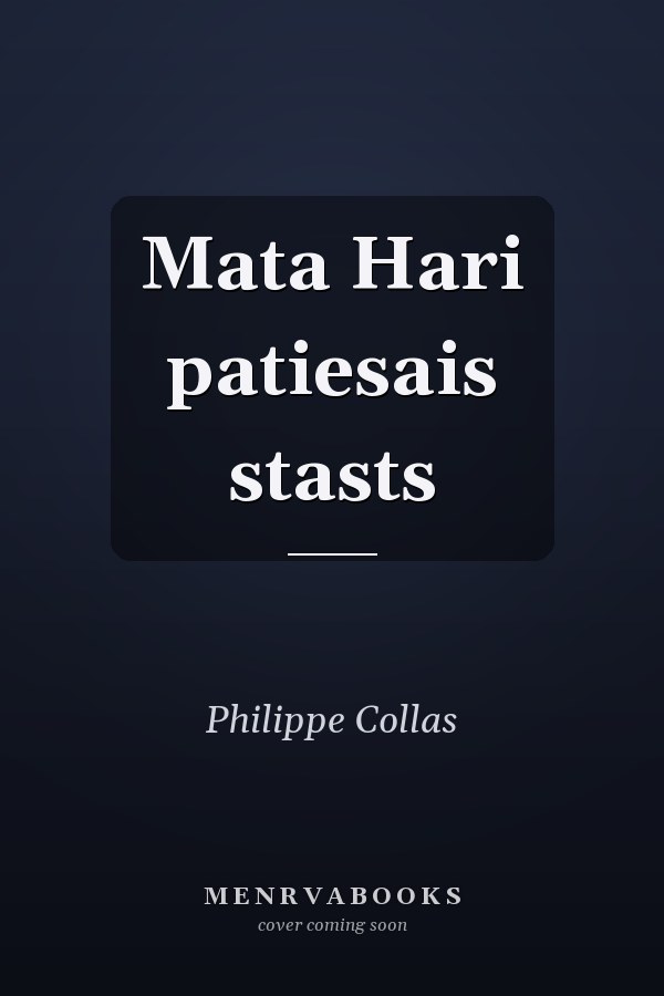Mata Hari patiesais stasts
