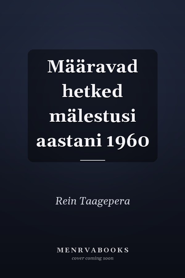 Määravad hetked mälestusi aastani 1960
