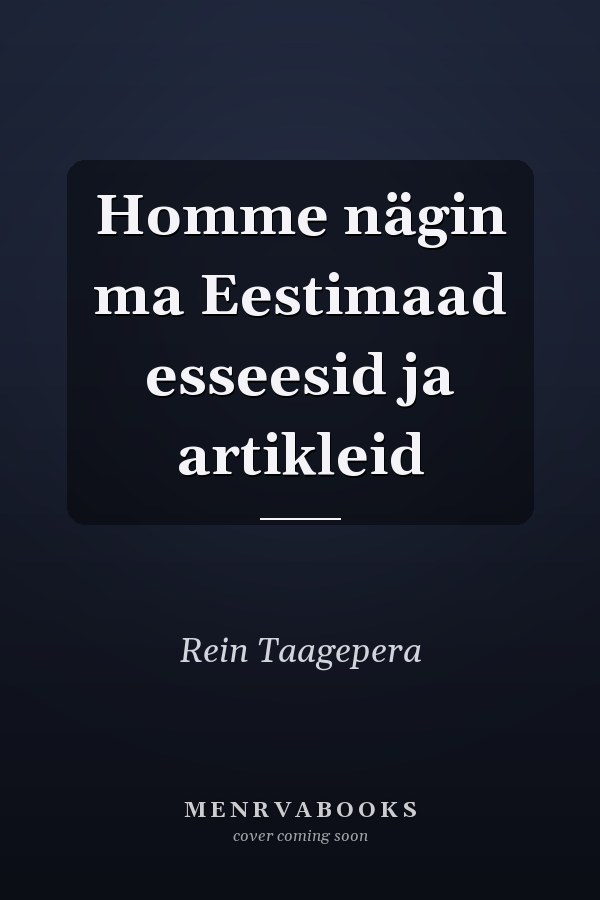 Homme nägin ma Eestimaad esseesid ja artikleid