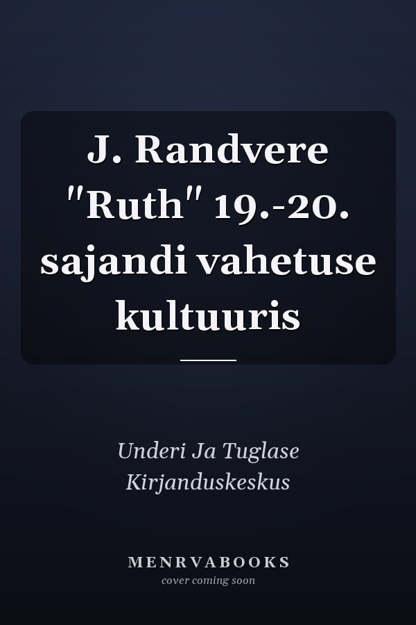 J. Randvere "Ruth" 19.-20. sajandi vahetuse kultuuris