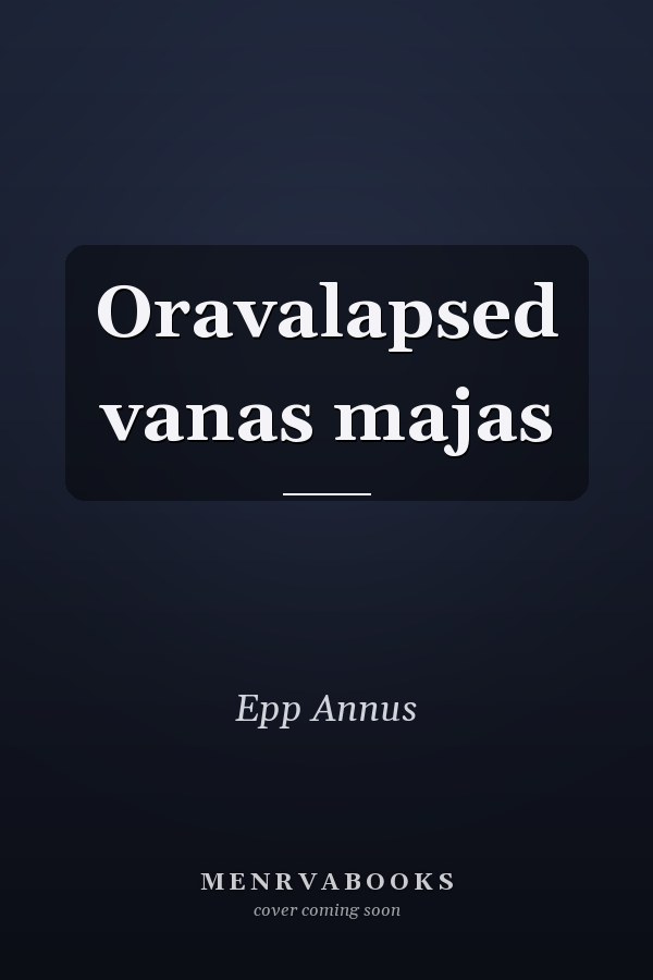 Oravalapsed vanas majas
