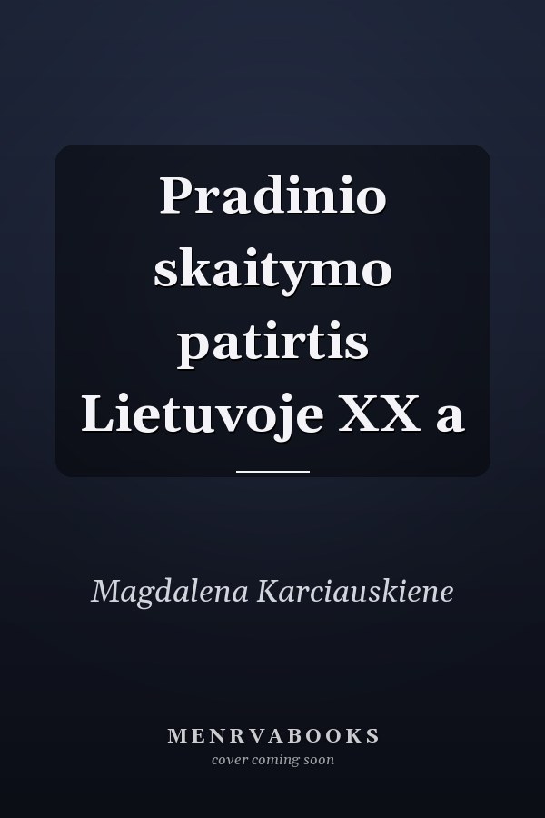 Pradinio skaitymo patirtis Lietuvoje XX a