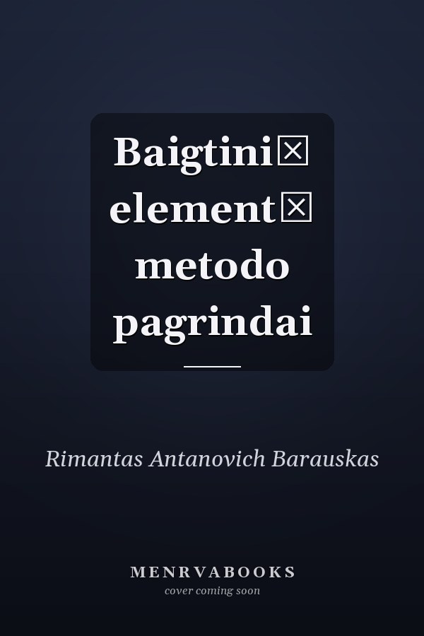 Baigtinių elementų metodo pagrindai