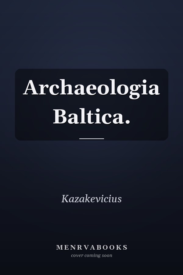 Archaeologia Baltica.