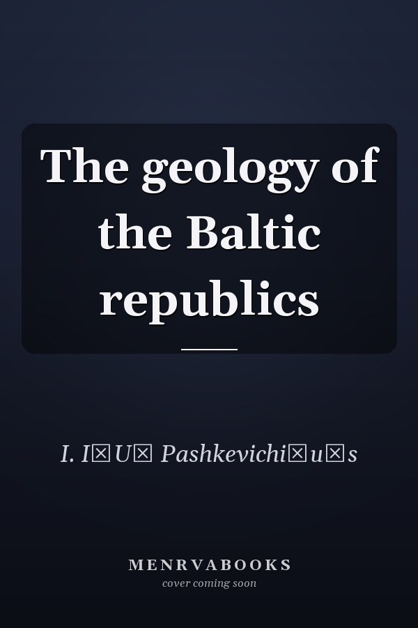 The geology of the Baltic republics