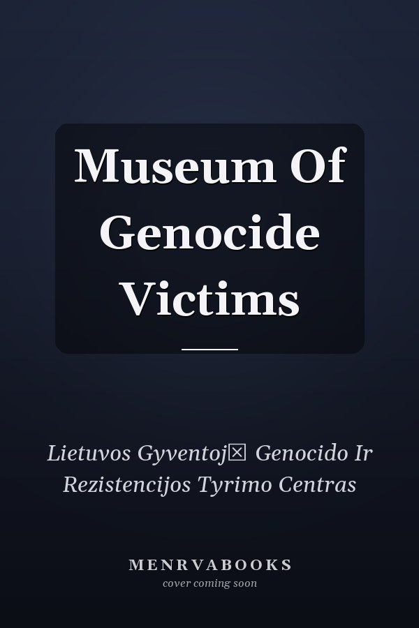 Museum Of Genocide Victims
