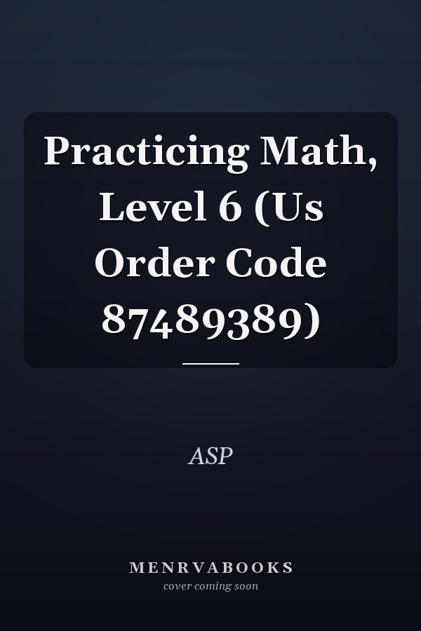 Practicing Math, Level 6 (Us Order Code 87489389)