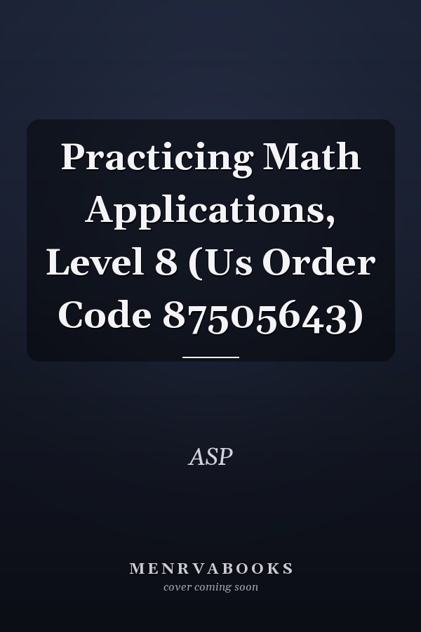 Practicing Math Applications, Level 8 (Us Order Code 87505643)