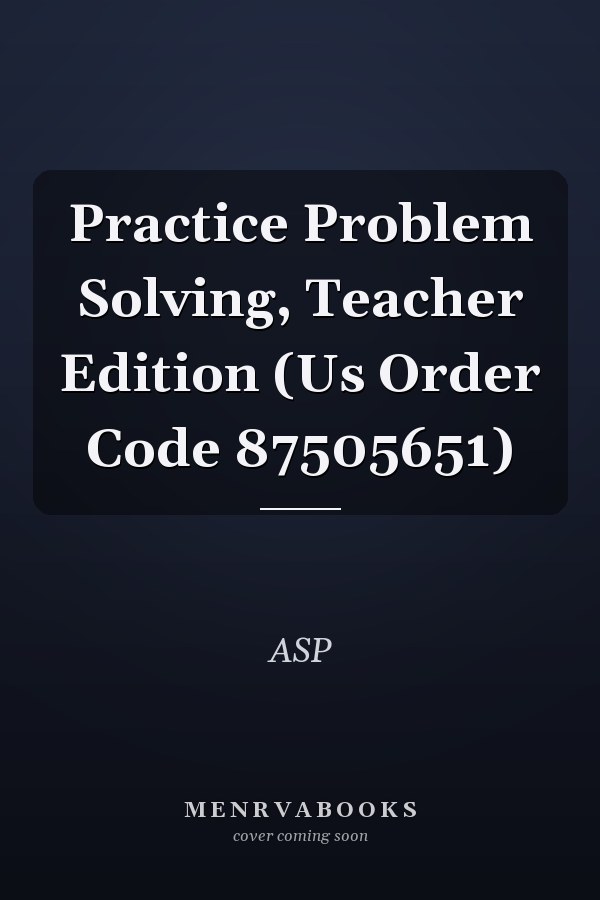 Practice Problem Solving, Teacher Edition (Us Order Code 87505651)