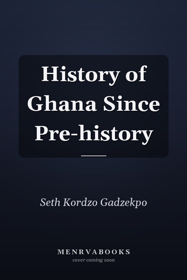 History of Ghana Since Pre-history