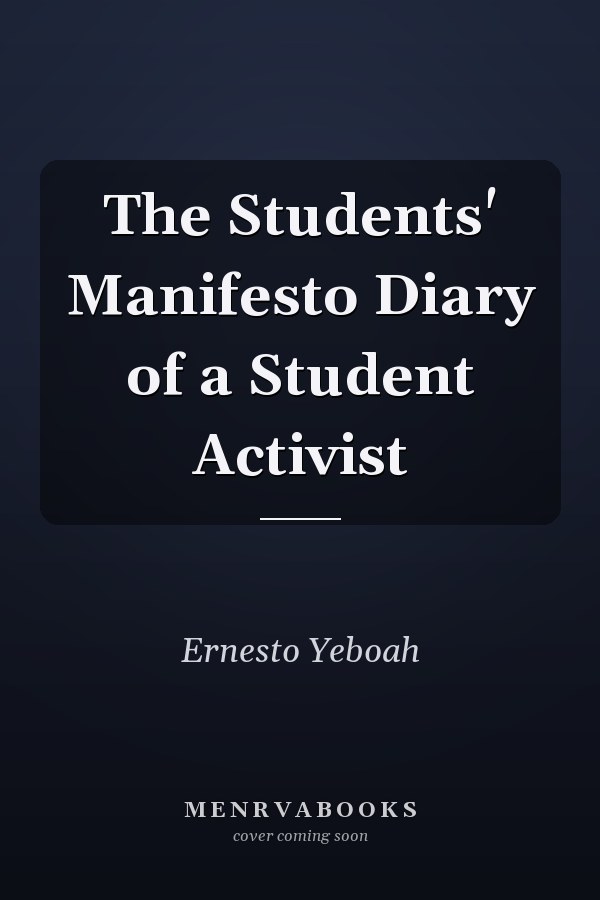 The Students' Manifesto Diary of a Student Activist