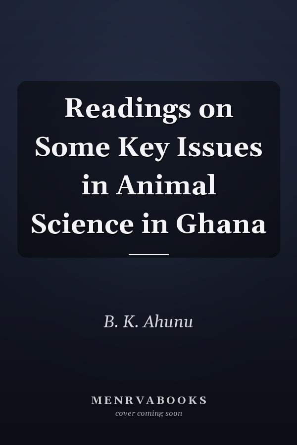 Readings on Some Key Issues in Animal Science in Ghana