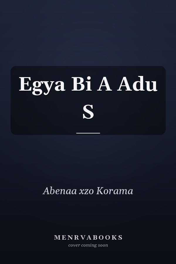 Egya Bi A Adu S