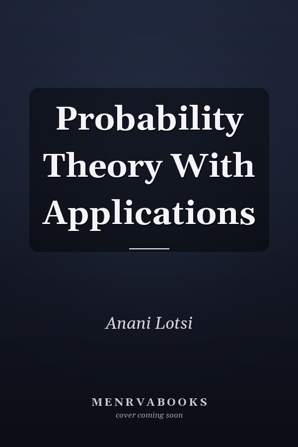 Probability Theory With Applications