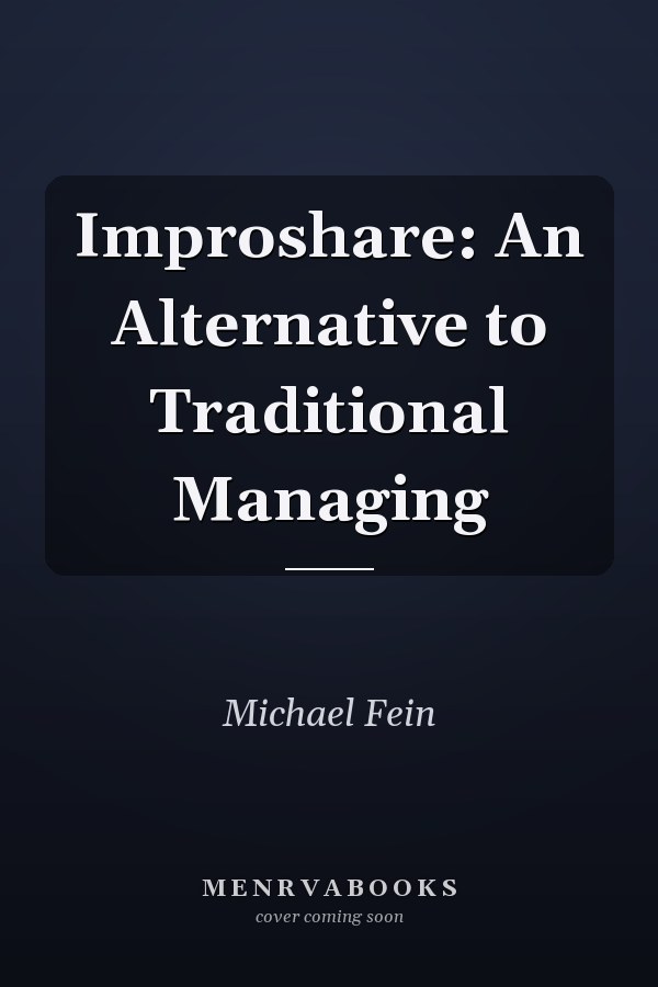 Improshare: An Alternative to Traditional Managing