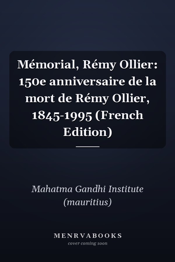 Mémorial, Rémy Ollier: 150e anniversaire de la mort de Rémy Ollier, 1845-1995 (French Edition)