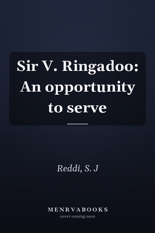 Sir V. Ringadoo: An opportunity to serve