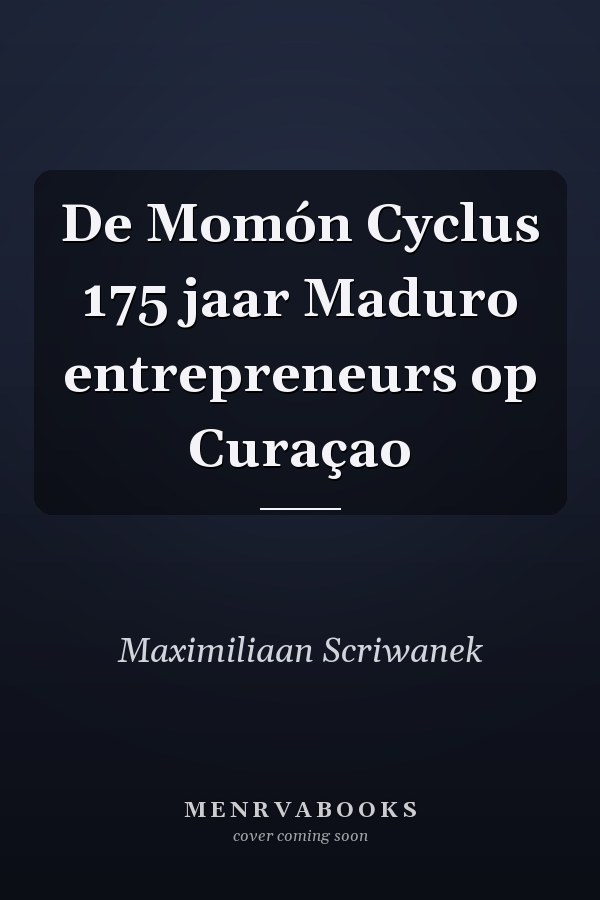 De Momón Cyclus 175 jaar Maduro entrepreneurs op Curaçao