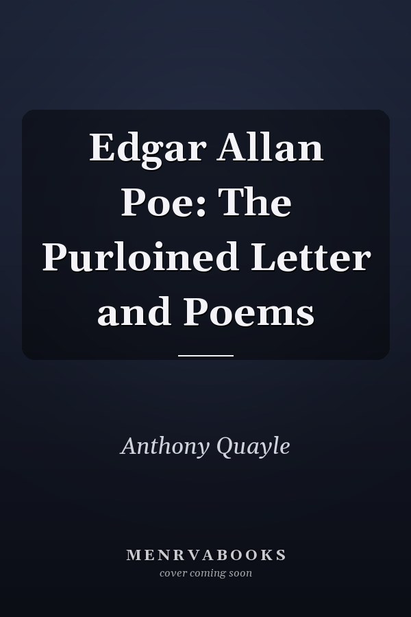 Edgar Allan Poe: The Purloined Letter and Poems