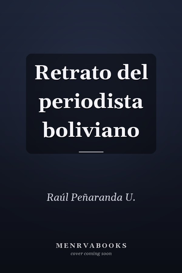 Retrato del periodista boliviano