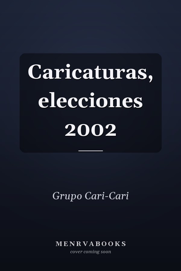Caricaturas, elecciones 2002