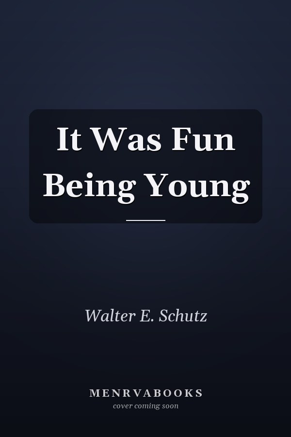It Was Fun Being Young