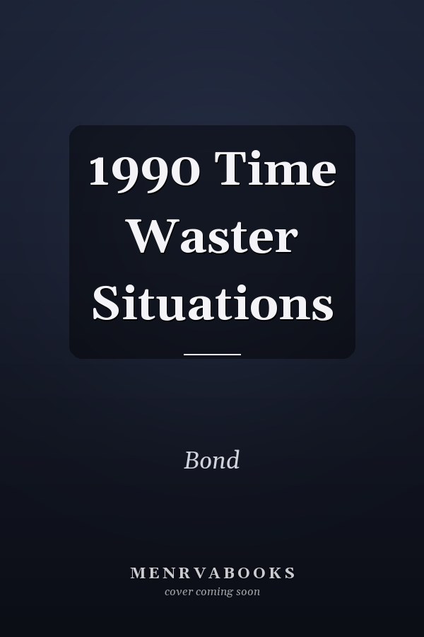 1990 Time Waster Situations