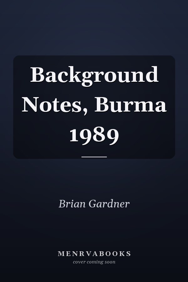 Background Notes, Burma 1989